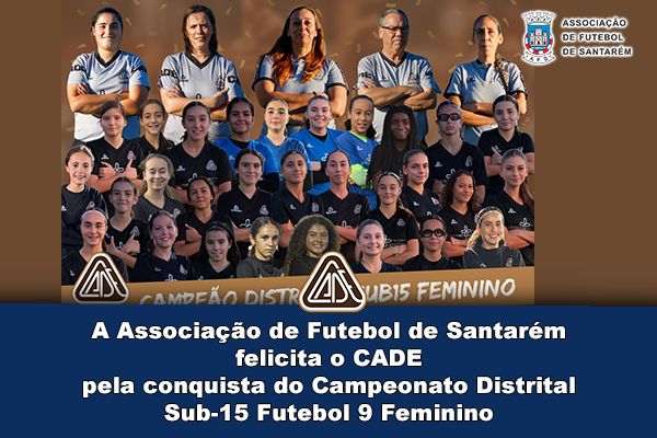 CADE é Campeão Distrital Sub-15 Futebol 9 Feminino 